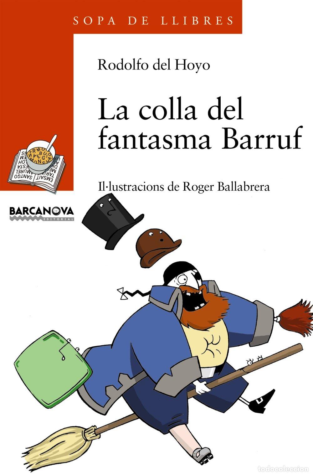 B&uuml;cher: La colla del fantasma Barruf (Llibres infantils i juvenils - Sopa de llibres. S&egrave;rie taronja)