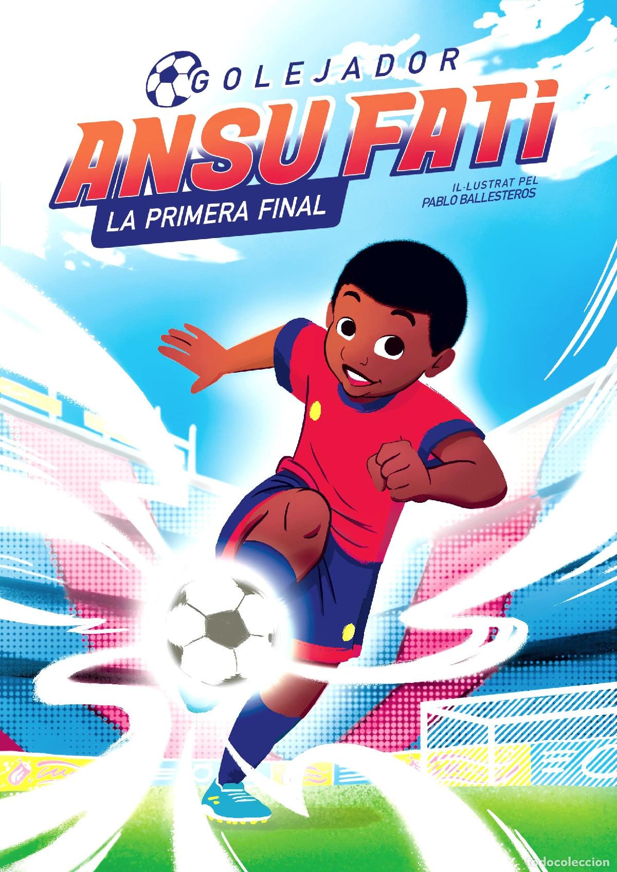 books: Ansu Fati. Golejador 1 - La primera final (Primeras lecturas)