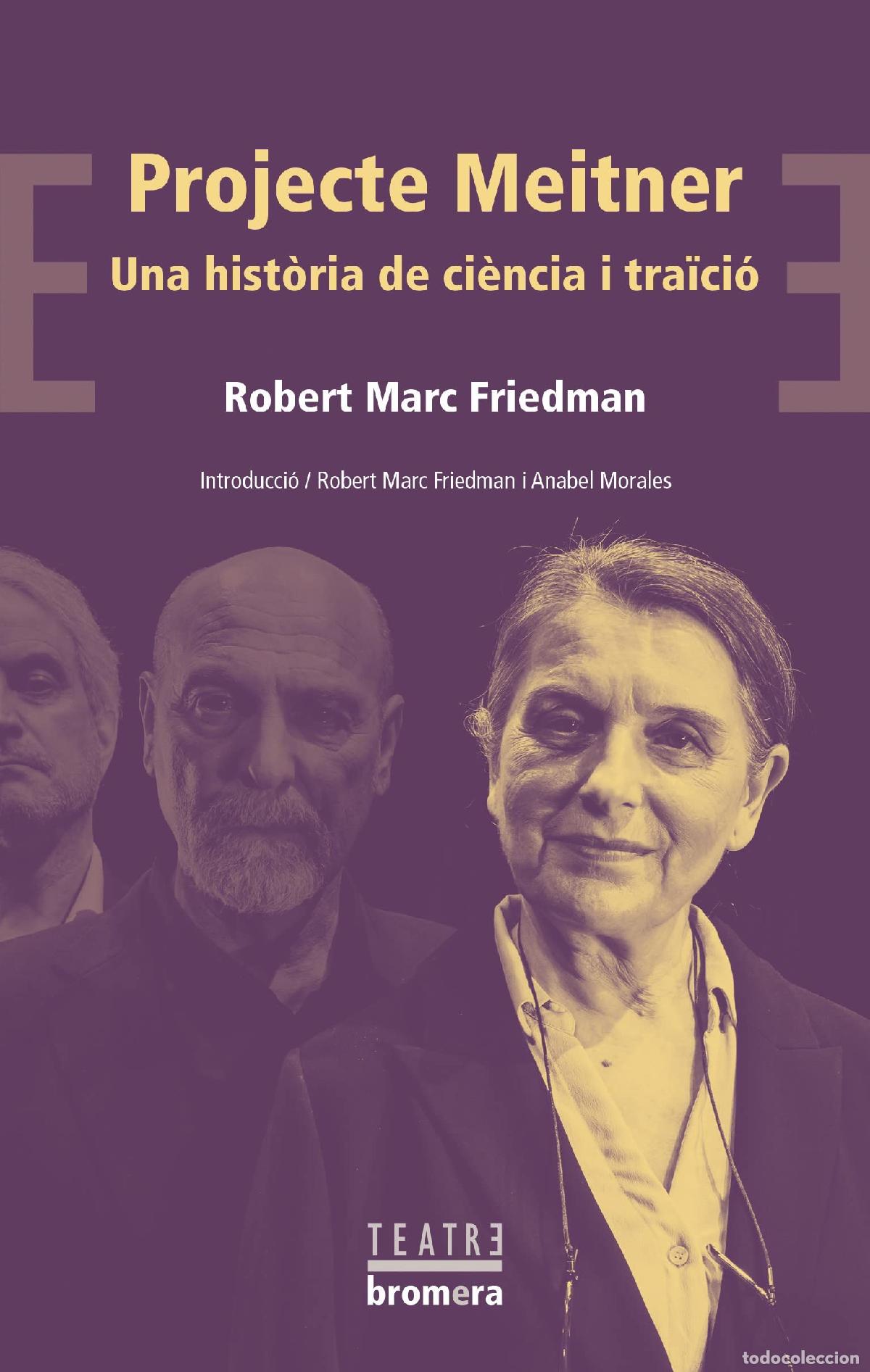 Libri di seconda mano: Projecte Meitner. Una hist&ograve;ria de ci&eacute;ncia i tra&iuml;ci&oacute;: 82 (Bromera Teatre)