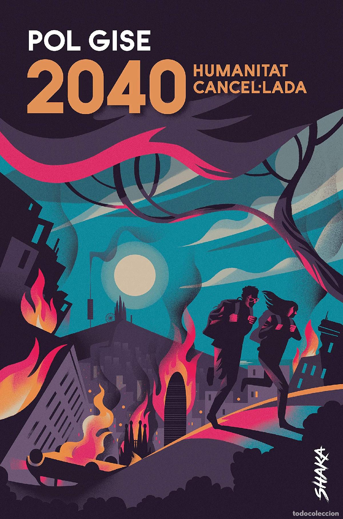Libri di seconda mano: 2040. Humanitat cancel&middot;lada (Shaka)