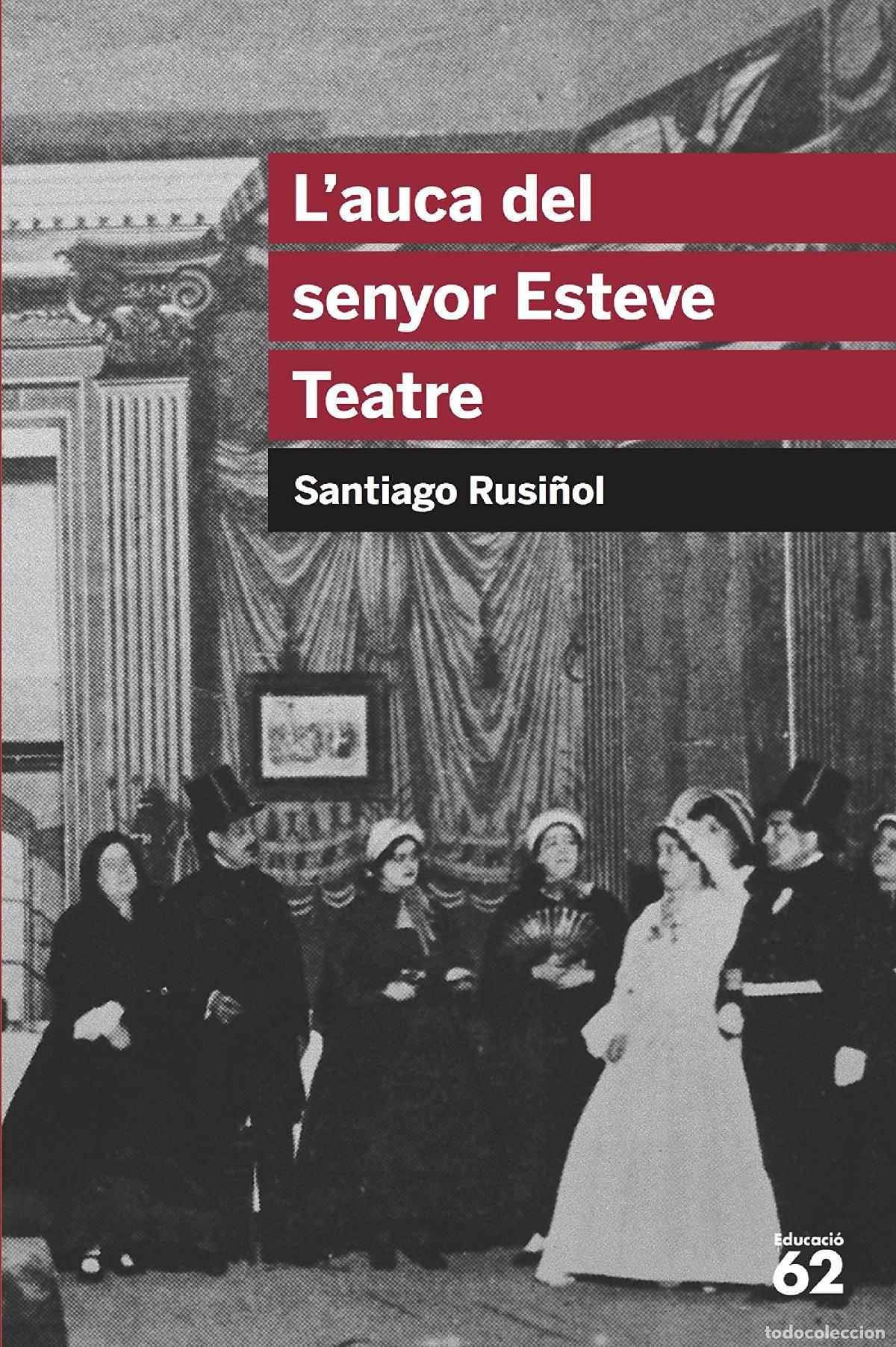 Libri di seconda mano: L'auca del senyor Esteve. Teatre: 56 (Educaci&oacute; 62)
