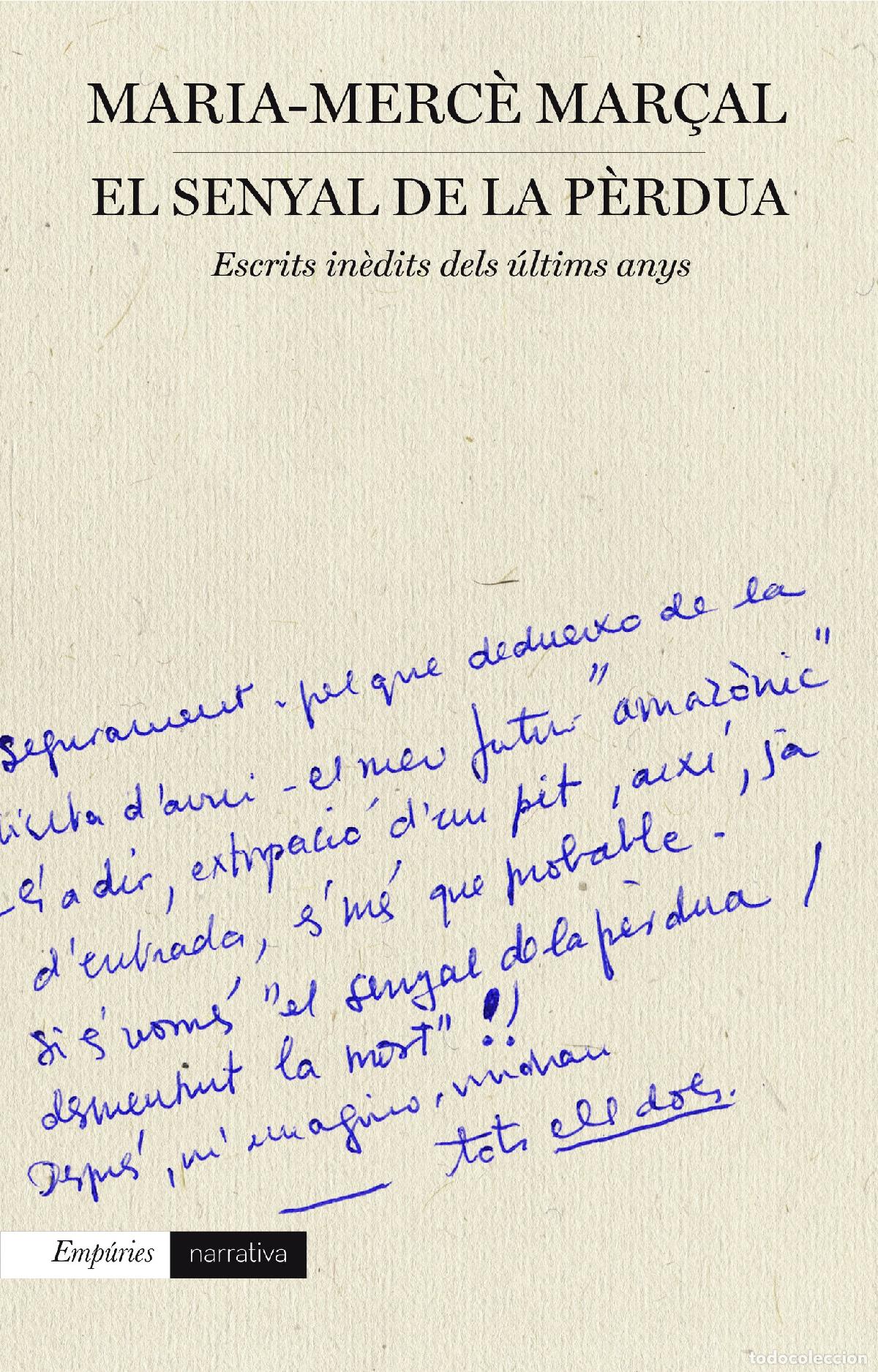 Libri di seconda mano: El senyal de la p&egrave;rdua: Escrits in&egrave;dits dels &uacute;ltims anys (EMPURIES NARRATIVA)