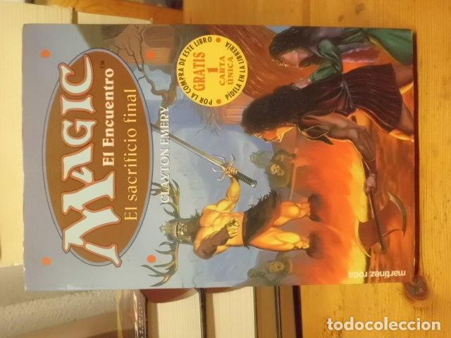 Libros: MAGIC EL ENCUENTRO EL SACRIFICIO FINAL CLAYTON EMERY