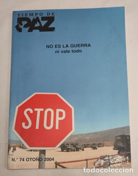 Libros: TIEMPO DE PAZ, NO ES LA GUERRA NI VALE TODO, N&ordm; 74 OTO&Ntilde;O 2004
