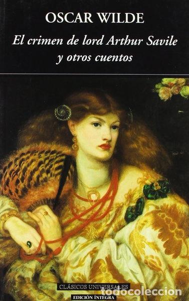 Libri di seconda mano: El crimen de Lord Arthur Savile y otros cuentos- 9788489163386