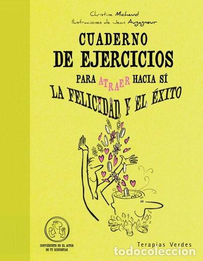Libros: Cuaderno de ejercicios. Atraer la felicidad y el &eacute;xito- 9788415612001