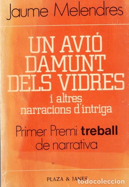 B&uuml;cher: Un avi&oacute; damunt dels vidres i altres narracions d'intriga - Melendres, Jaume