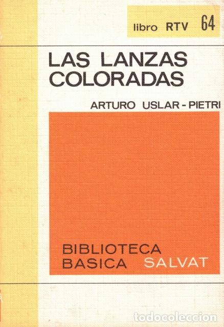 Libri di seconda mano: Las lanzas coloradas - Uslar - Pietri, Arturo
