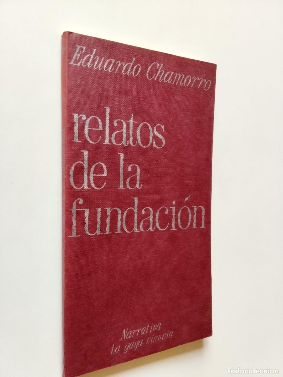 Eduardo Chamorro - Relatos de la fundaci&oacute;n