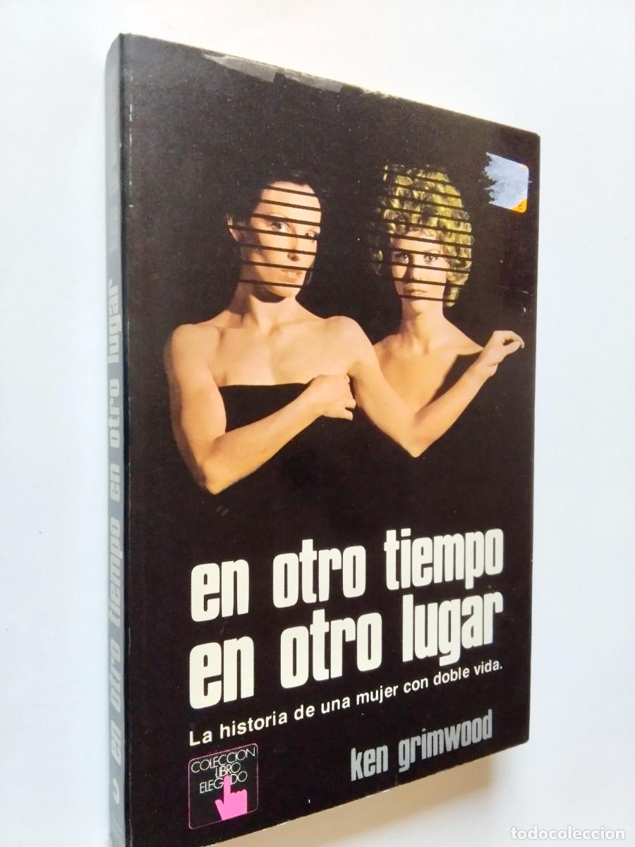 B&uuml;cher: Ken Grimwood - En otro tiempo en otro lugar