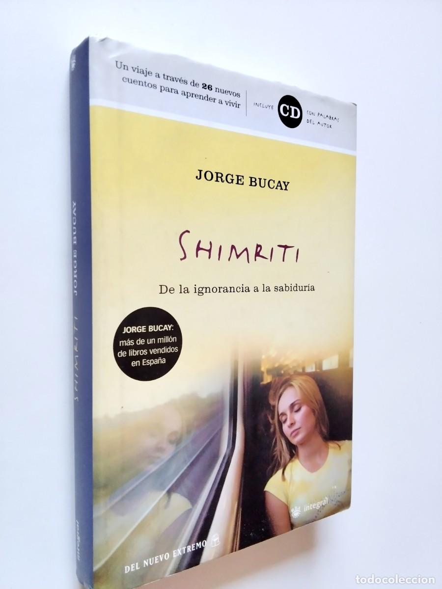 Jorge Bucay - Shimriti. De la ignorancia a la sabidur&iacute;a