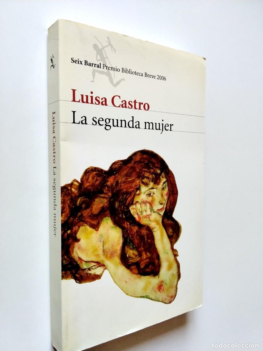 Luisa Castro - La segunda mujer (Primera edici&oacute;n)