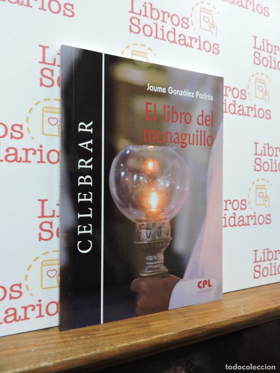 Libros: El libro del monaguillo. Colecci&oacute;n Celebrar. GONZ&Aacute;LEZ PADR&Oacute;S, Jaume. Ed. CPL. Barcelona, 2019