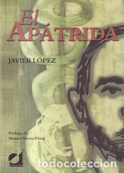 Libros: El ap&aacute;trida - Javier L&oacute;pez - Foto 1