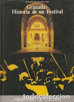 B&uuml;cher: Granada: Historia de un Festival - Antonio Fern&aacute;ndez-Cid