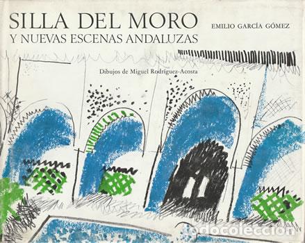 B&uuml;cher: Silla del Moro y nuevas escenas andaluzas - Emilio Garc&iacute;a G&oacute;mez