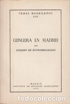 Libri di seconda mano: Temas madrile&ntilde;os: XXI. G&oacute;ngora en Madrid - Joaqu&iacute;n de Entrambasaguas