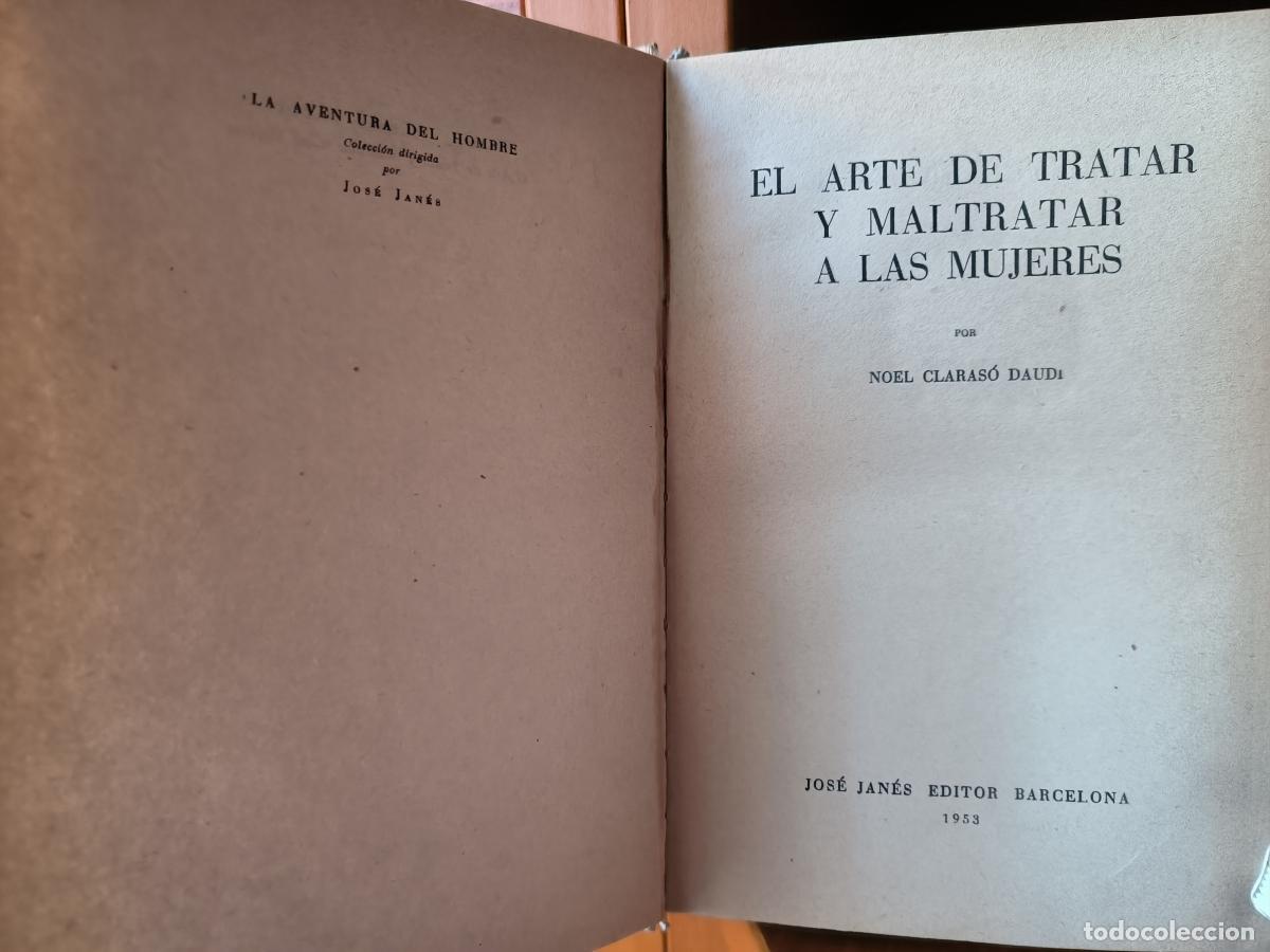 Libros: El arte de tratar y maltratar a las mujeres. La aventura del hombre - Noel Claras&oacute; Daud&iacute; tdk321