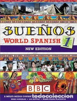 Libros: SUENOS WORLD SPANISH 1 COURSEBOOK NEW EDITION (Sue&ntilde;os) - Luz Kettle, Maria Elena Placencia, Mike Gon