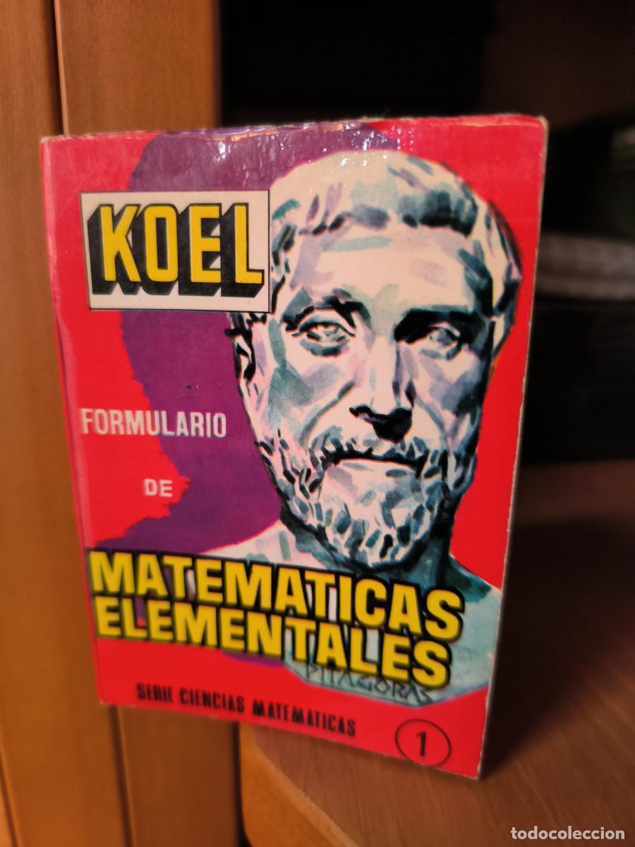 Libros: formulario de matem&aacute;ticas elementales. Manuales t&eacute;cnicos Koel. Serie Bachillerato - Jos&eacute; Luis Fern&aacute;n