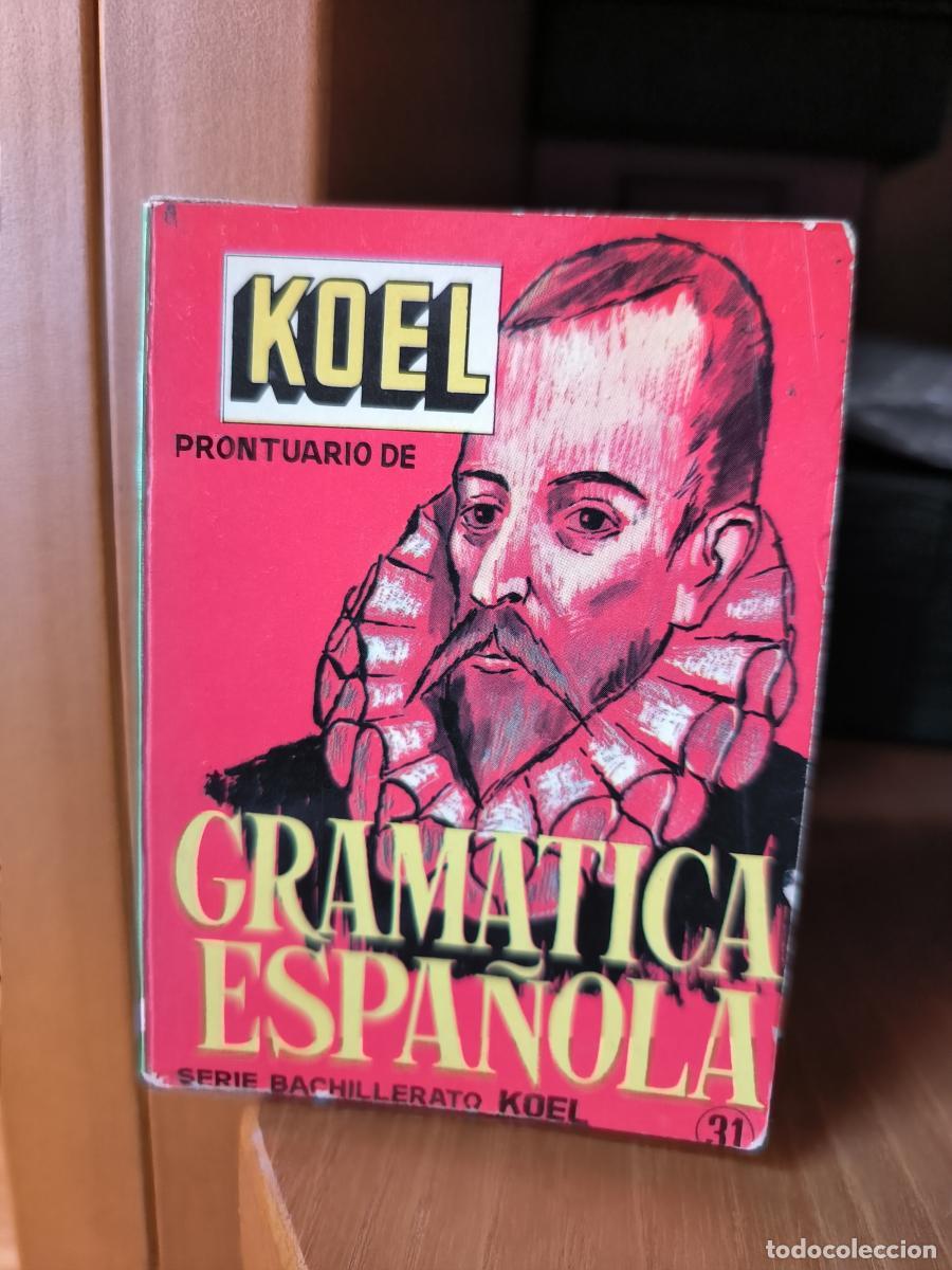 Libros: Prontuario gram&aacute;tica espa&ntilde;ola. Manuales t&eacute;cnicos Koel. Serie Bachillerato - Carlos Humberto Nu&ntilde;ez t