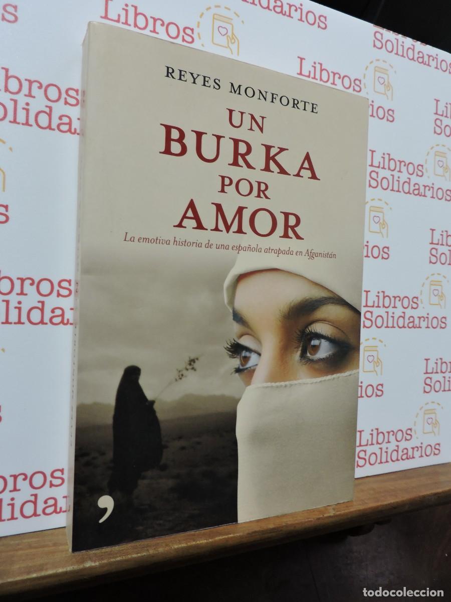 Libros: Un burka por amor. MONFORTE, Reyes. Ed. Temas de Hoy. 2008