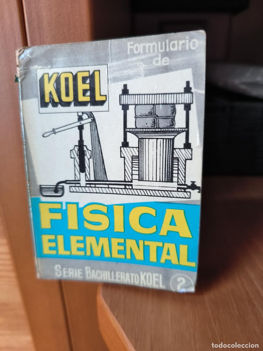 Libros: Formulario f&iacute;sica elemental. Manuales t&eacute;cnicos Koel - Jos&eacute; Luis Fern&aacute;ndez del Campo tdk412