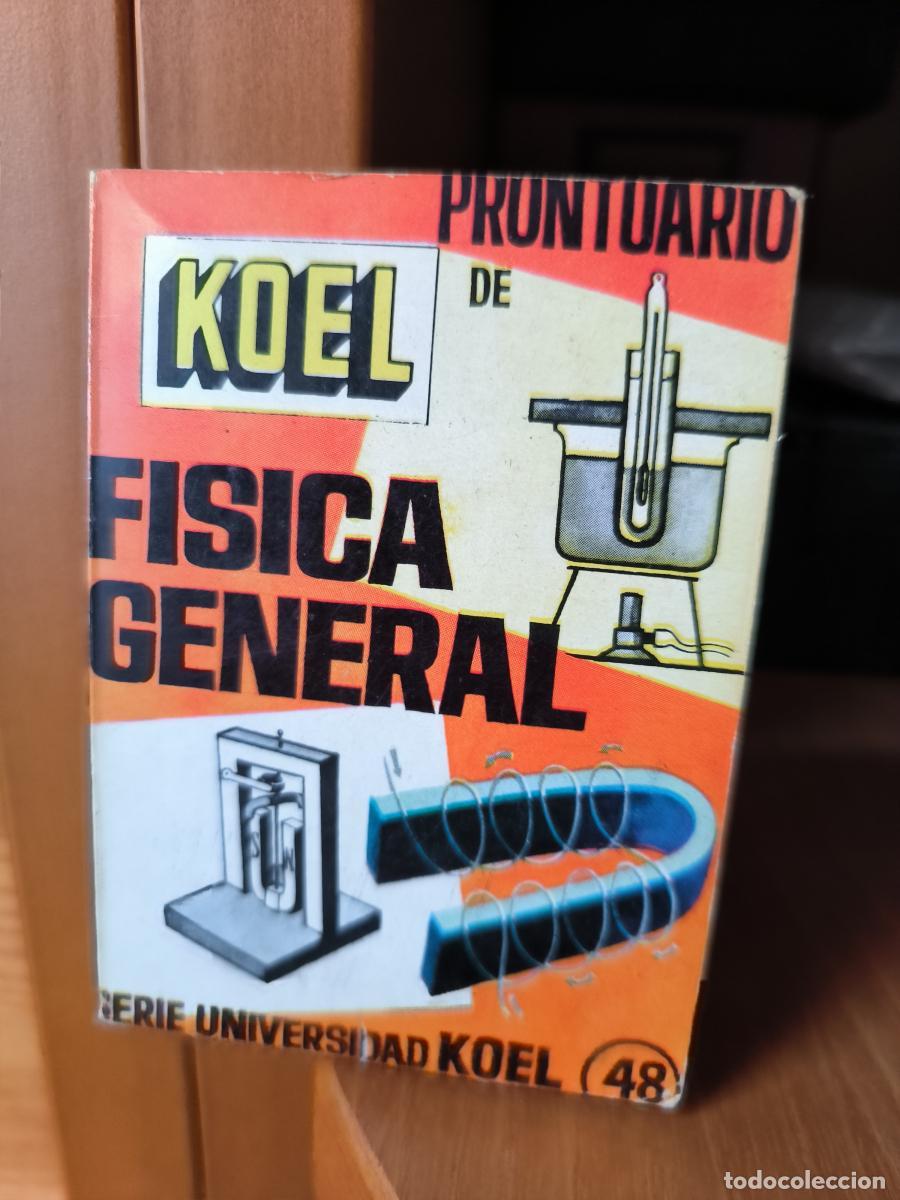 Libros: Prontuario de F&iacute;sica General. Manuales t&eacute;cnicos Koel - Ignacio Luis Rodr&iacute;guez Mart&iacute;nez tdk412
