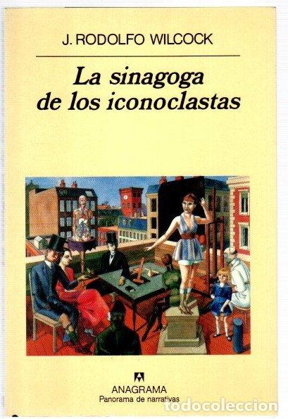 B&uuml;cher: La sinagoga de los iconoclastas - Wilcock, J. Rodolfo