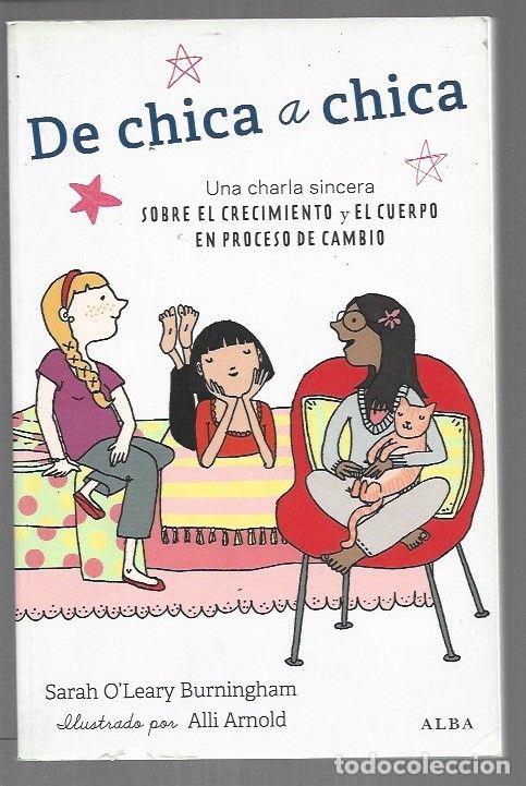 books: DE CHICA A CHICA. UNA CHARLA SINCERA SOBRE EL CRECIMIENTO Y EL CUERPO EN PROCESO DE CAMBIO - O'LEARY