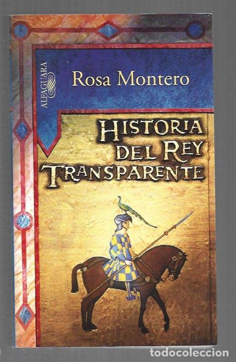 Libros: HISTORIA DEL REY TRANSPARENTE - MONTERO, ROSA - Foto 1
