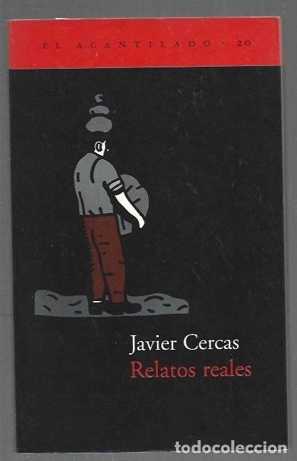 Libri di seconda mano: RELATOS REALES - CERCAS, JAVIER
