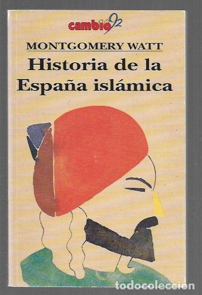 Livros em segunda m&atilde;o: HISTORIA DE LA ESPA&Ntilde;A ISLAMICA - WATT, MONTGOMERY