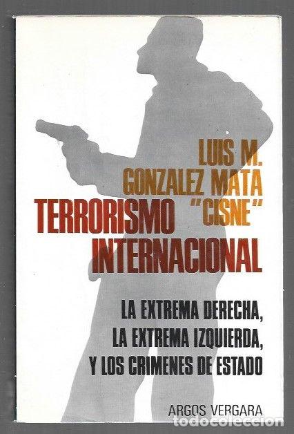 Livros em segunda m&atilde;o: TERRORISMO INTERNACIONAL. LA EXTREMA DERECHA, LA EXTREMA IZQUIERDA Y LOS CRIMENES DE ESTADO - GONZAL
