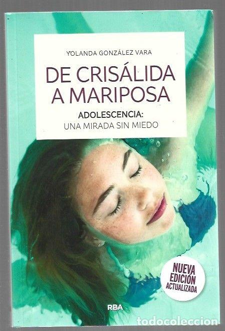 Livros em segunda m&atilde;o: DE CRISALIDA A MARIPOSA. ADOLESCENCIA: UNA MIRADA SIN MIEDO - GONZALEZ VARA, YOLANDA