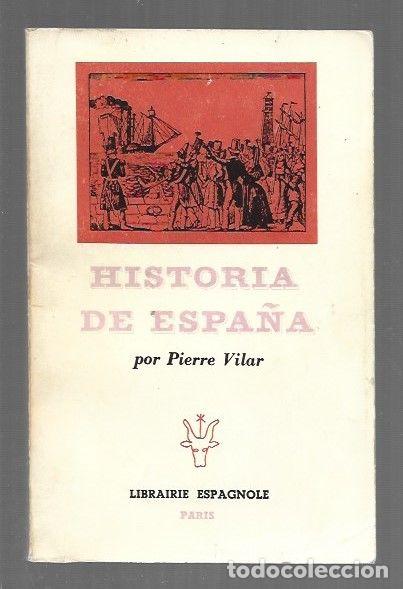 Libros: HISTORIA DE ESPA&Ntilde;A - VILAR, PIERRE - Foto 1