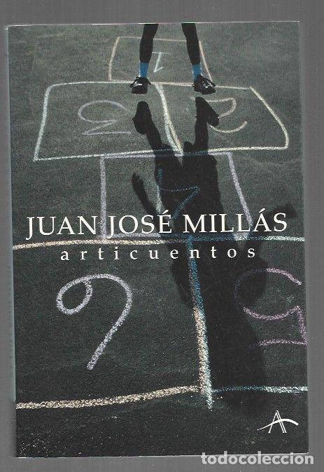 Libros: ARTICUENTOS - MILLAS, JUAN JOSE