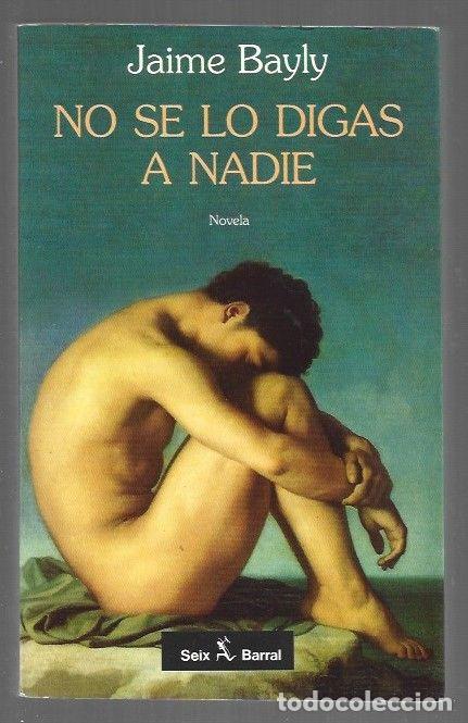 Libros: NO SE LO DIGAS A NADIE - BAYLY, JAIME