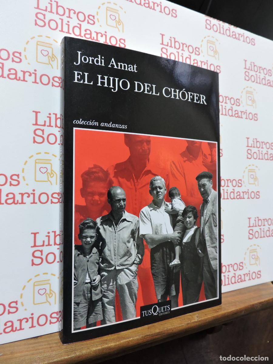 Libros: El hijo del ch&oacute;fer. AMAT, Jordi. Ed. Tusquets. Barcelona, 2020