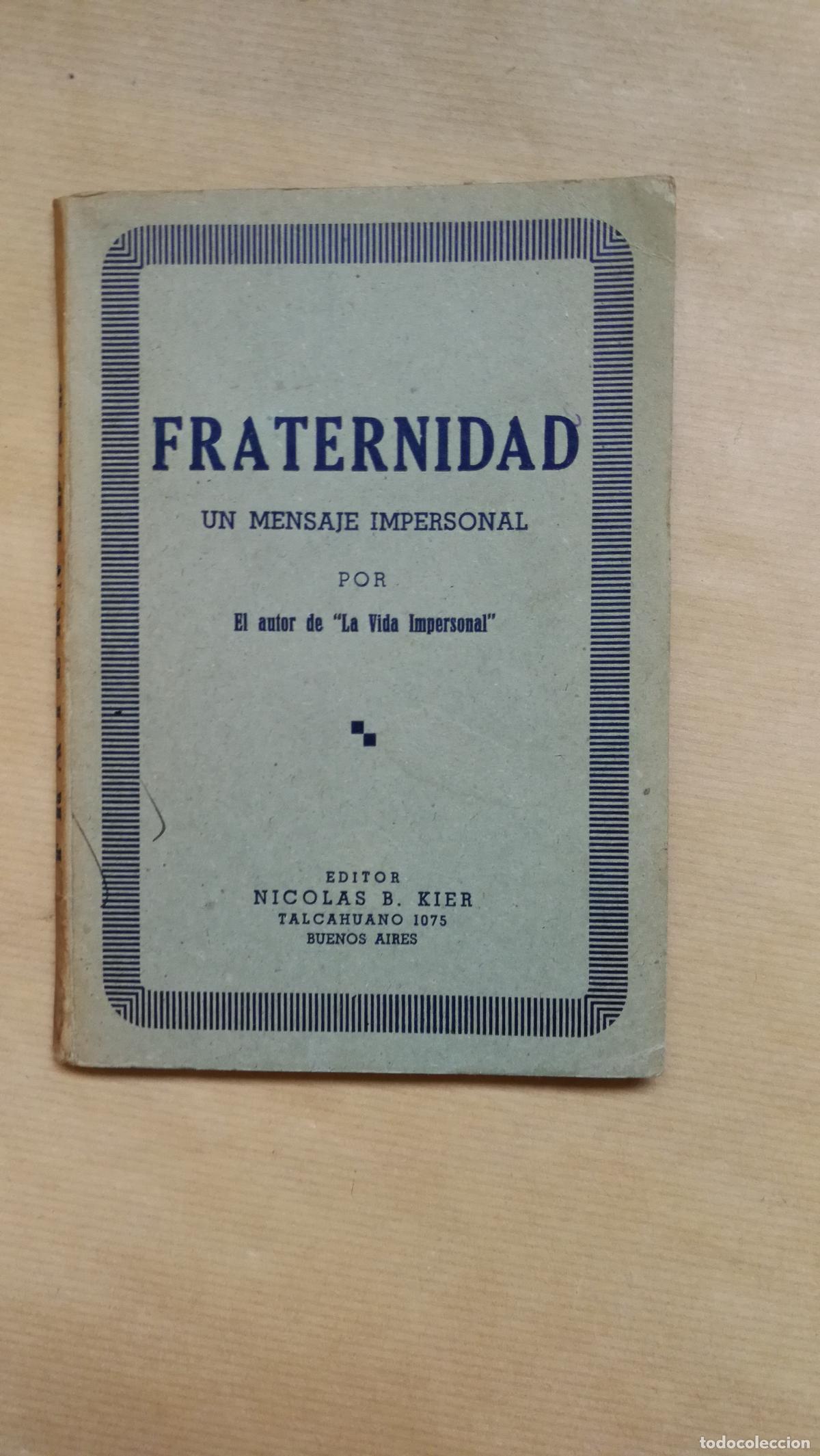 Libri di seconda mano: Fraternidad. Un mensaje impersonal. - ..