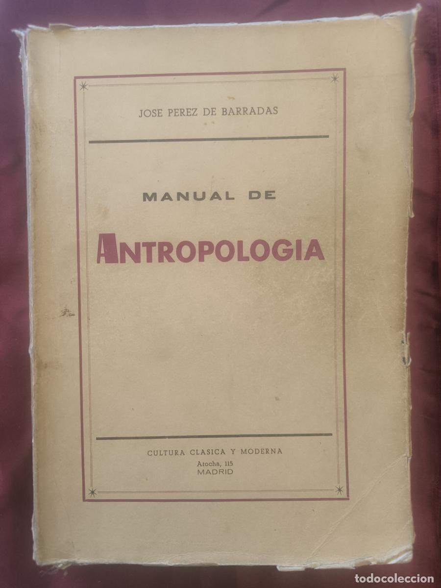 Libri di seconda mano: Manual de antropolog&iacute;a. - Jos&eacute; P&eacute;rez de Barradas