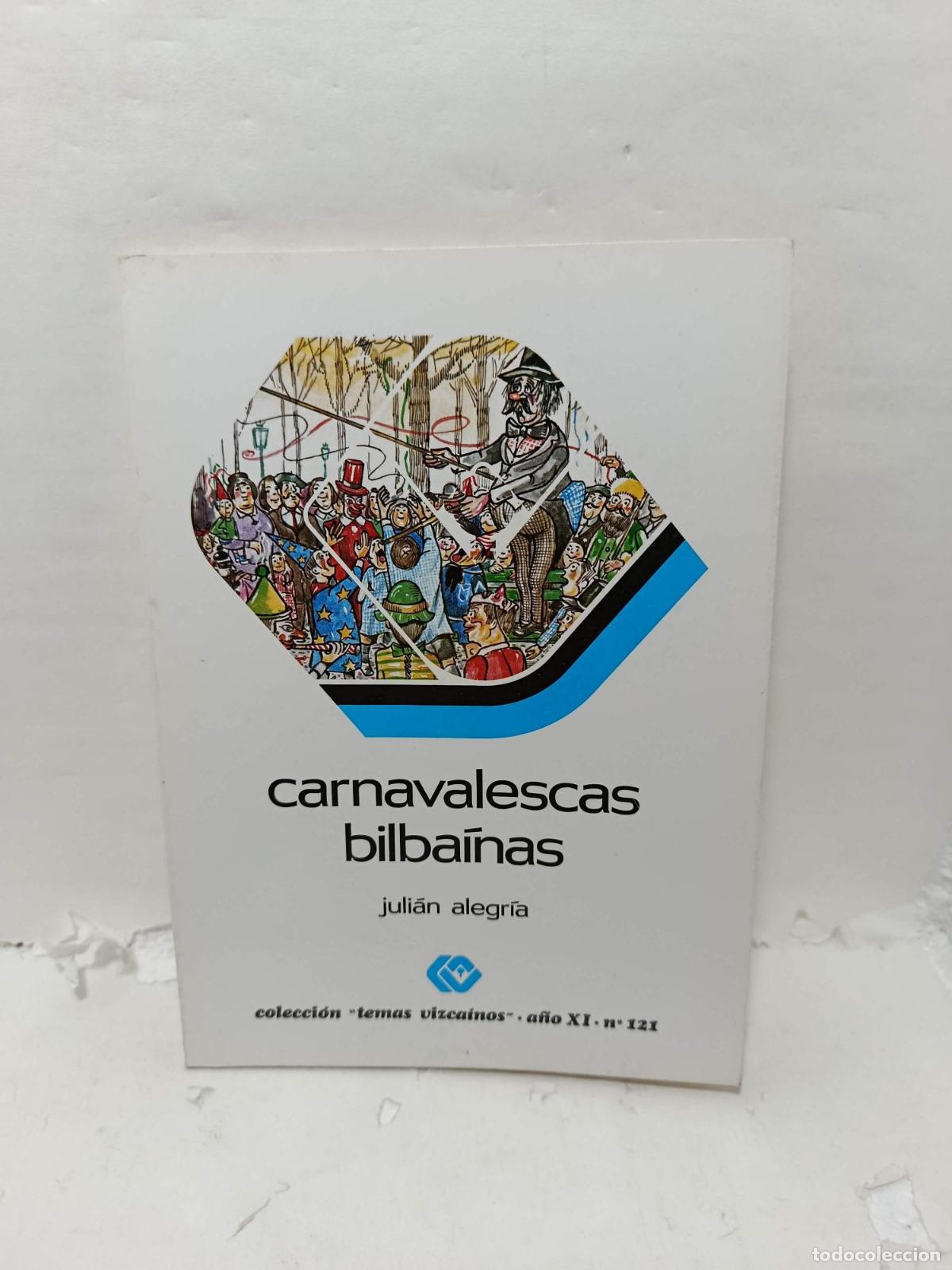 B&uuml;cher: CARNAVALESCAS BILBA&Iacute;NA. Colecci&oacute;n temas vizcan&iacute;nos, A&ntilde;o XI, n&uacute;mero 121 - Ram&oacute;n de la Mar