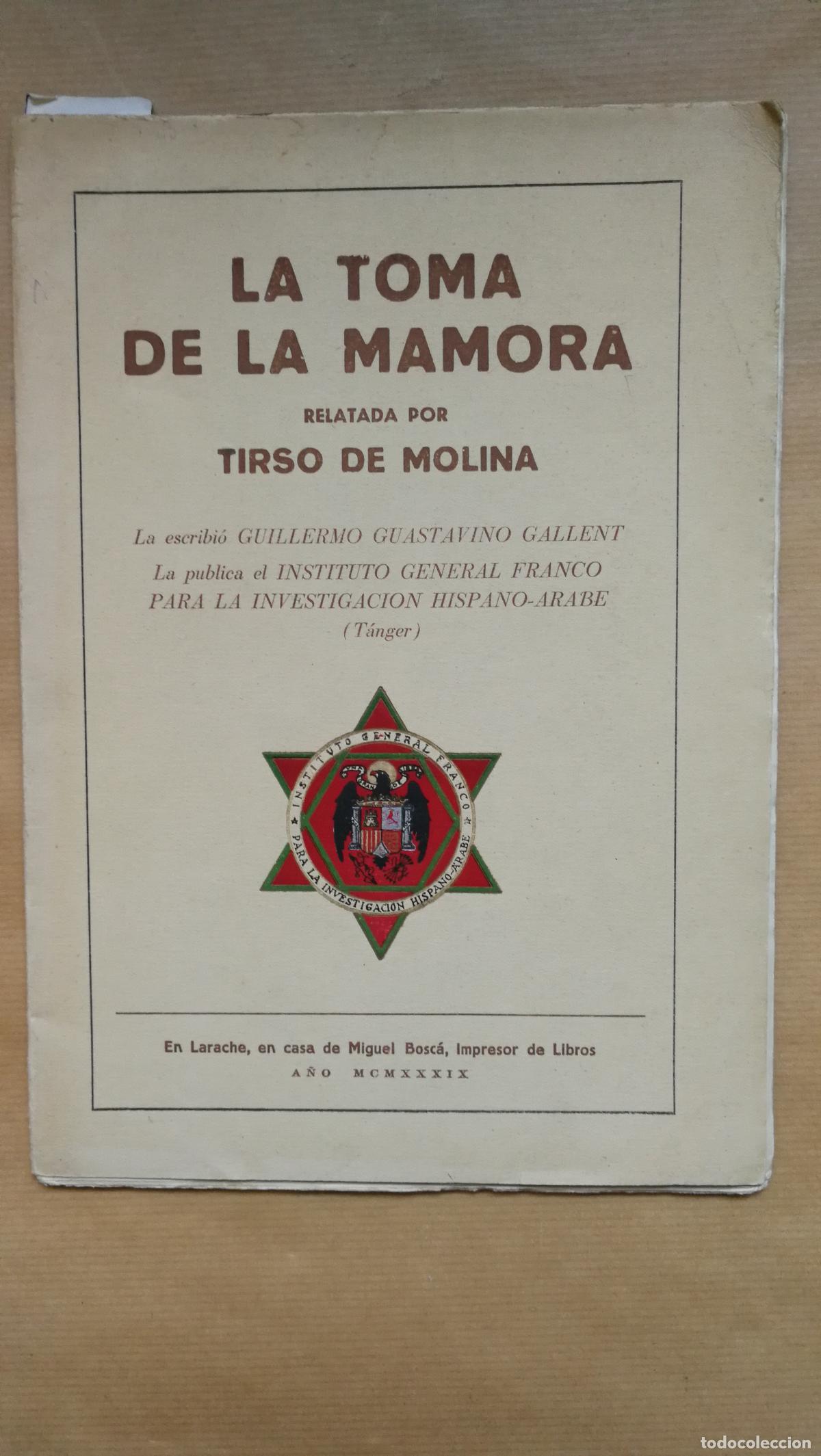 Libri di seconda mano: LA TOMA DE LA M&Aacute;MORA. Relatada por Tirso de Molina. - &rdquo;GUASTAVINO GALLENT, Guillermo.&rdquo;