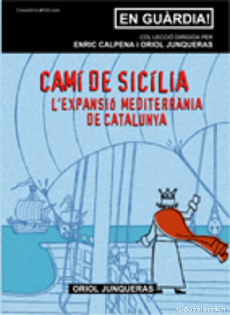 Libros: Cam&iacute; de Sic&iacute;lia: L'expansi&oacute; mediterr&agrave;nia de Catalunya (Altres Cosset&agrave;nia)