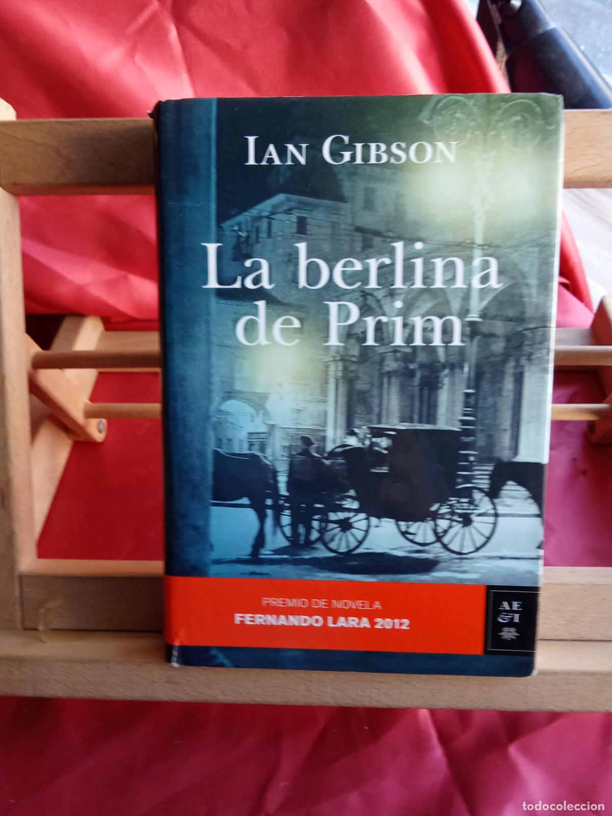 Libros: La berlina de Prim. Ian Gibson L.7539-1903