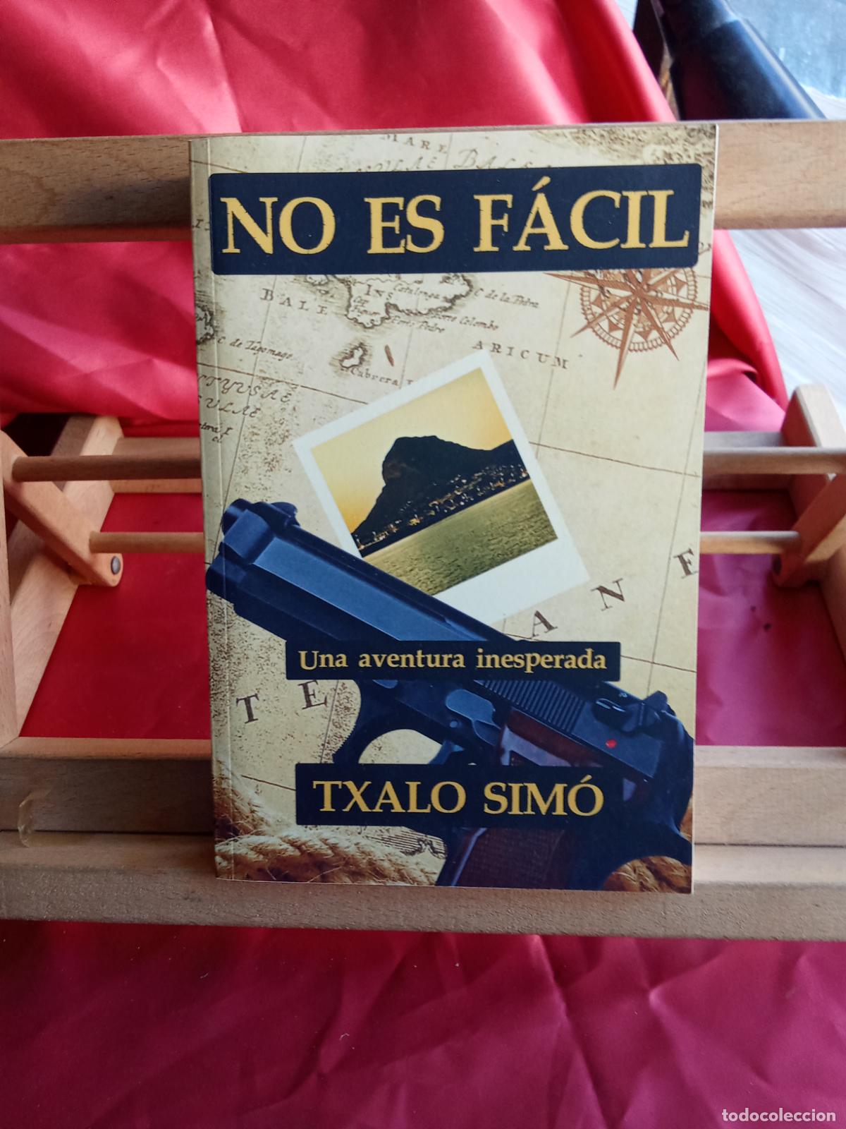 Libros: No es f&aacute;cil, una aventura inesperada. Txalo Sim&oacute;n L.7539-1905