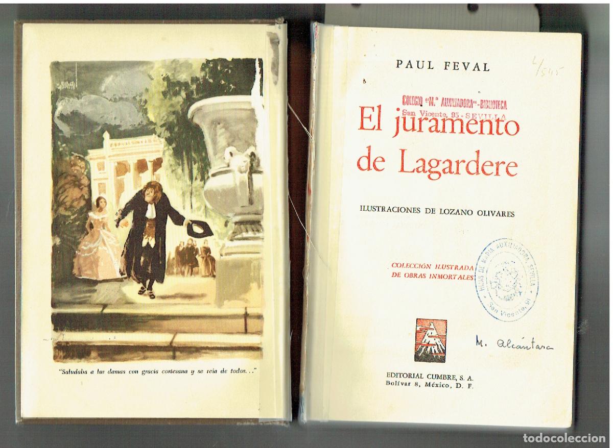 Libros: EL JURAMENTO DE LAGARDERE. PAUL FEVAL. ILUSTRC. LOZANO OLIVARES. EDT. CUMBRE, MEXICO 1967. (Z/22)
