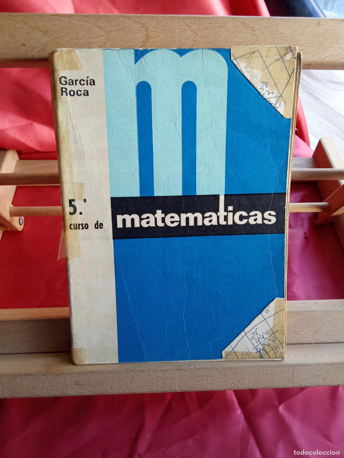 Libros: 5&ordm; curso de matematicas. Garc&iacute;a Roca L.7539-1915