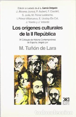 Libros: Or&iacute;genes culturales de la II Rep&uacute;blica - &Aacute;lvarez Junco, Jos&eacute;; Aubert, P