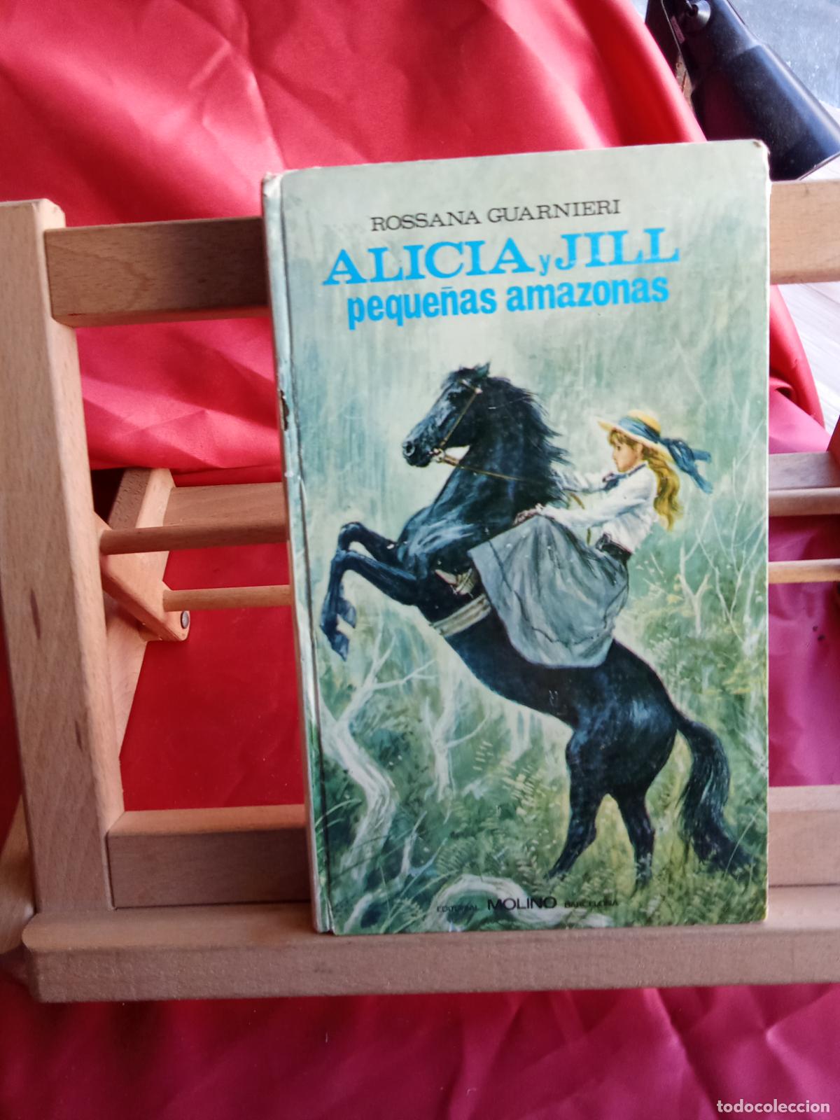 Libri di seconda mano: Alicia y Jill peque&ntilde;as amazonas. Rossana Guarnieri L.7539-1922